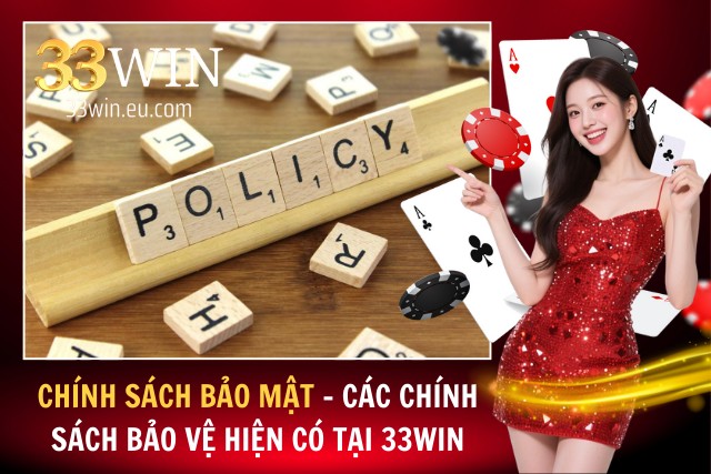 Giới thiệu tất tần tật về quy định bảo mật của 33WIN